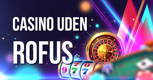 EU Casino Uden ROFUS En Guide til Ansvarligt Spil Online